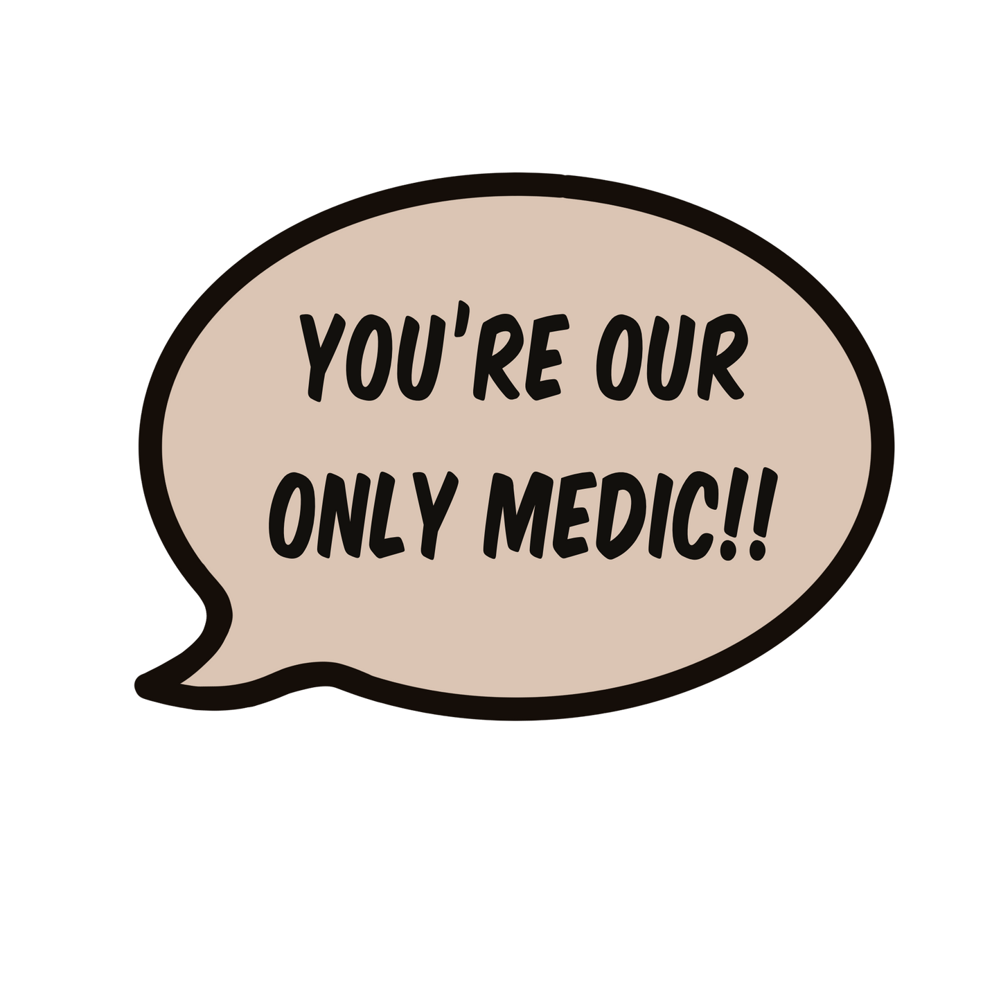 You’re our only Medic Sticker